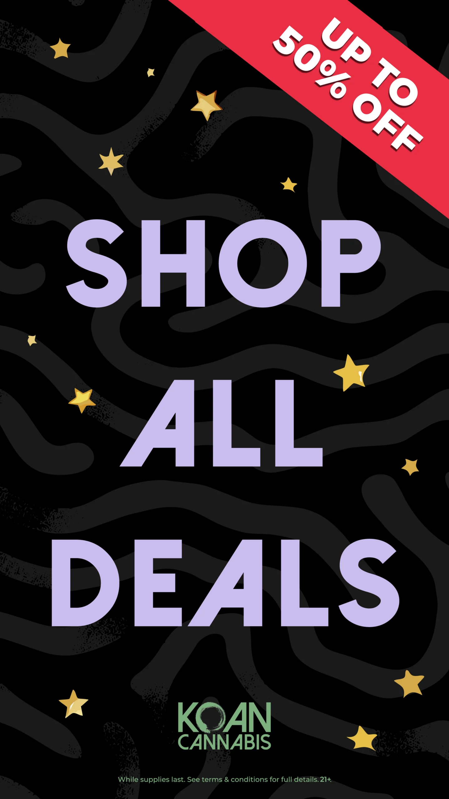 SHOP ALL DEALS, UP TO 50% OFF