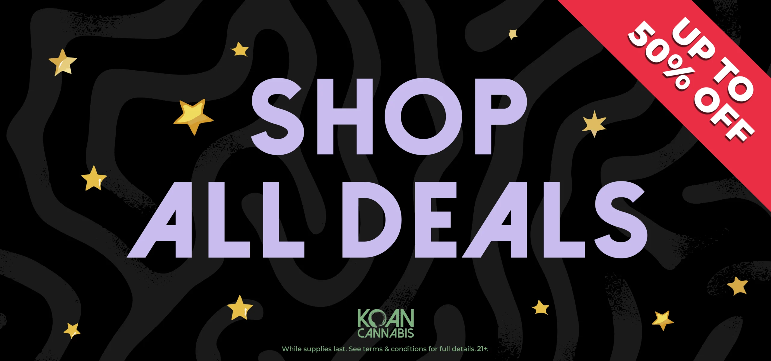 DOMPEN: 25% off Dompen Disposables
Strane | Garcia: 35% off Strane and Garcia Flower
Grassroots | Grassroots x Dark Hearts: Buy 2 Grassroots 1/8 and recieve a Grassroots Moonbeam Gelato 1/8th for a $1
FUZED : 2 Fuzed 1g Disposables for $45
Organic Remidies 	30% off Cool Mule 1g Diamond Topper
MULTI: 30% off All Medical Strength Edibles 
Multi: 25% off 14g and 28g Prepacked Flower